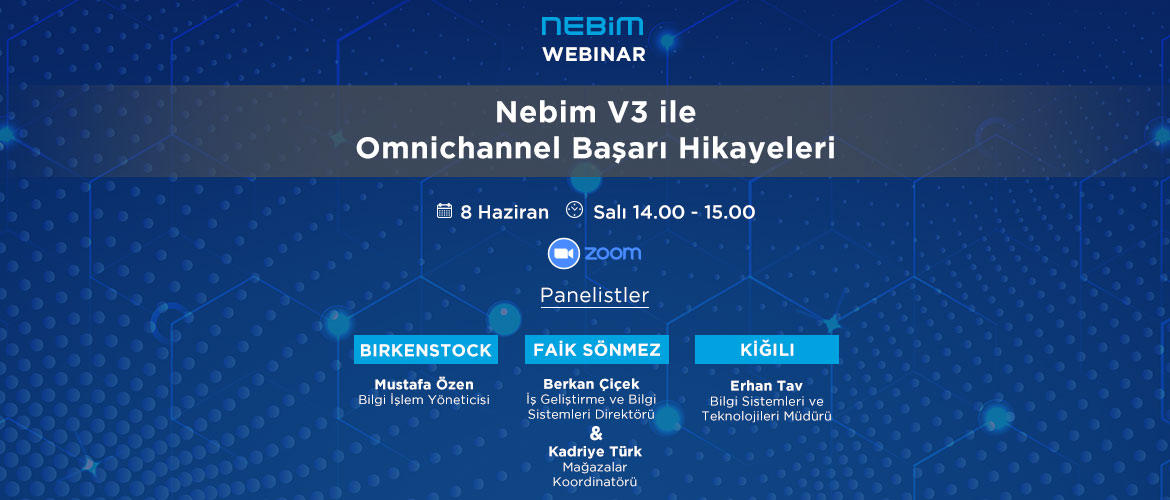 Nebim V3 ile Omnichannel Başarı Hikayeleri Webinar'ı Gerçekleşti